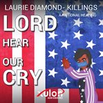 Lord hear our cry cover image