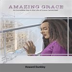 Amazing grace: an incredible day in the life of grace carmichael cover image