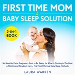 First time mom & baby sleep solution 2-in-1 book no need to panic, pregnancy guid to be ready for cover image