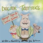 Doctor trotter: danger signs for little swines cover image