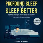 Profound sleep and sleep better 2-in-1 book stop feeling tired during the day because of a poor n cover image
