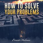 How to solve your problems cover image