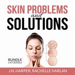 Skin problems and solutions bundle: 2 in 1 bundle, eczema detox and healing psoriasis cover image