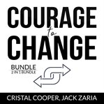 Courage to change bundle, 2 in 1 bundle: new beginning and make big things happen cover image