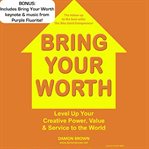 Bring your worth cover image