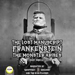The lost manuscript frankenstein the monster arises cover image