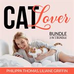 Cat lover bundle: 2 in 1 bundle, think like a cat and catify to satisfy cover image