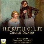 The battle of life : A love story cover image