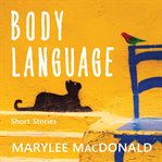 Body language : short stories cover image