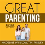 Great parenting bundle: 2 in 1 bundle, unbreakable child, positive child guidance cover image