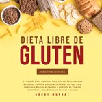 Dieta libre de gluten para principiantes cover image