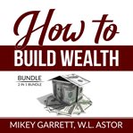 How to build wealth bundle: 2 in 1 bundle, true wealth formula and financially forward cover image