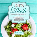 Dieta dash para principiantes cover image