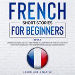 French short stories for beginners book 5 cover image