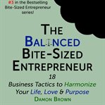 The balanced bite-sized entrepreneur cover image