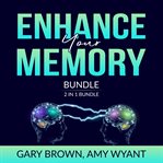 Enhance your memory bundle: 2 in 1 bundle, remember it and memory improvement cover image