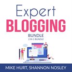 Expert blogging bundle, 2 in 1 bundle: technical blogging, video blogging cover image