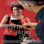 The nina chronicles 2: worth fighting for? cover image
