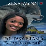 Fantasy island: mya's werewolf cover image