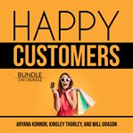 Happy customers bundle: 3 in 1 bundle, customer success, never lose a customer again, and custome cover image