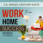 Work from home success bundle, 2 in 1 bundle: work for yourself, homebased jobs cover image