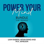 Power your mind bundle: 3 in 1 bundle, intentional thinking, unbreakable mind and master your thi cover image