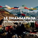 Le dhammapada: livre audio meditation bouddhiste cover image