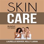 Skin care bundle: 2 in 1 bundle, beautiful skin project and natural beauty skin care cover image