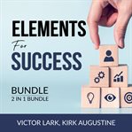 Elements for success bundle, 2 in 1 bundle: mindset secrets and strength finder cover image