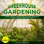 Greenhouse gardening cover image