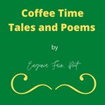 Coffee time tales and poems cover image