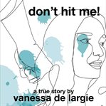 Don't hit me! cover image