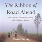 The ribbon of road ahead cover image