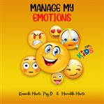 Manage my emotions just for kids cover image