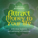 Attract money to your life cover image