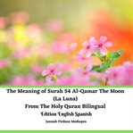The meaning of surah 54 al-qamar the moon (la luna) from the holy quran cover image