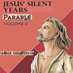 Jesus' silent years: parable cover image