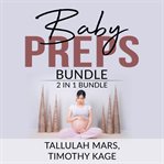 Baby preps bundle: 2 in 1 bundle, becoming babywise and the expectant father cover image