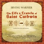 The life & travels of Saint Cuthwin cover image
