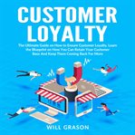 Customer loyalty: the ultimate guide on how to ensure customer loyalty, learn the blueprint on ho cover image