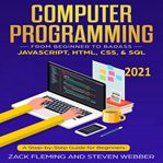 Computer programming: from beginner to badass-javascript, html, css, & sql cover image
