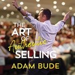 The art of authentic selling cover image