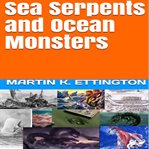 Sea serpents and ocean monsters cover image