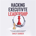 Hacking executive leadership cover image
