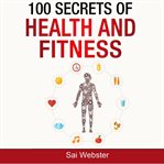 100 secrets of health and fitness cover image