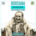 Meher baba saviour soul: the journey home cover image