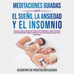 Meditaciones guiadas para el sueño, la ansiedad y el insomnio cover image