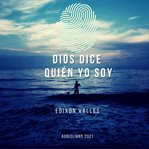 Dios dice quien you soy cover image