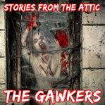 The gawkers: a short horror story cover image