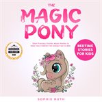 THE MAGIC PONY: BEDTIME STORIES FOR KIDS cover image